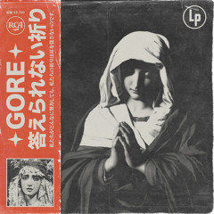 𝐺𝑂𝑅𝐸 - 愛は私たちを引き裂くでしょう / love will tear us apart