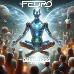 Pedro & Danny Hogg - Higher Power [ Custom ]