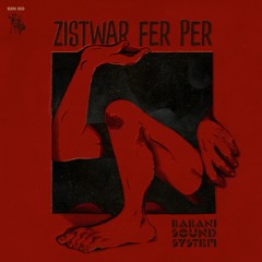 Babani Soundsystem - Zistwar Fer Per