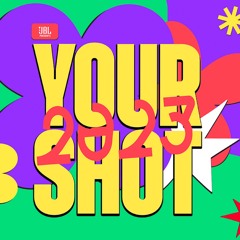 YOUR SHOT 2023 MIX