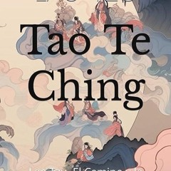 Free read✔ Tao Te Ching: Lao Tzu, El Camino y la Virtud (Spanish Edition)
