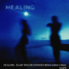Healing - Elijay Taylor [Extended Mix]