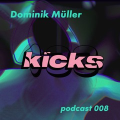 Dominik Müller - 133kicks podcast 008