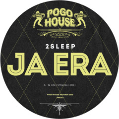 2SLEEP - Ja Era [PHR367] Pogo House Rec / 7th October 2022