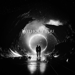 Without You (Free Download)