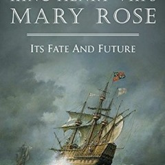 ACCESS PDF EBOOK EPUB KINDLE King Henry VIII’s Mary Rose by  Alexander McKee 🎯