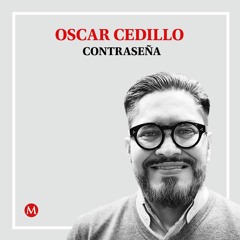 Oscar Cedillo. La reforma electoral viene desde la UIF
