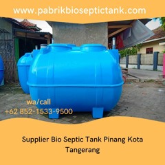 CALL +62 852 - 1533 - 9500, Harga Pabrik Septic Tank Melayani Pinang Kota Tangerang