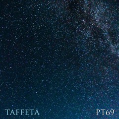 TAFFETA | Part 69