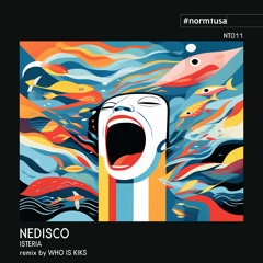 PREMIERE: Nedisco - Isteria (Who is Kiks Remix)