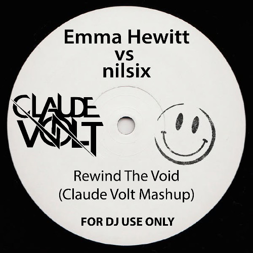 Emma Hewitt vs nilsix - Rewind The Void (Claude Volt Mashup)