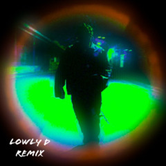 Don Toliver- No Idea - (Lowly D Remix)