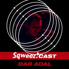 SqweezCast #5 - dar adal