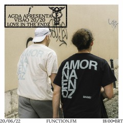 Love In The Endz I Visão 20/20 @function.fm