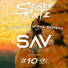 SAV - Soundz From The Sewerz 010