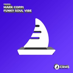 Mark Coppi - Funky Soul VIbe (Radio Edit) [CRMS162]