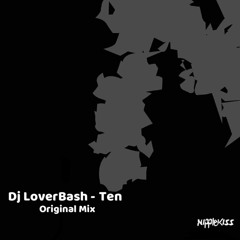 DJ Loverbash - Ten (Teaser)