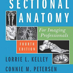free EPUB 📙 Sectional Anatomy for Imaging Professionals by  Lorrie L. Kelley MS  RT(