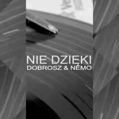 Dobrosz & Nemo - Nie Dzięki, cutz DJ Wash