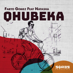 FabYo Gomez Feat. Natasha MD - Qhubeka (Radio Edit)