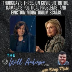 Thursday's Three: On COVID Untruths, Kamala's Political Problems, And Eviction Moratorium Scams