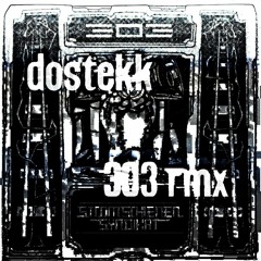 DosTekk! - 303 RMX
