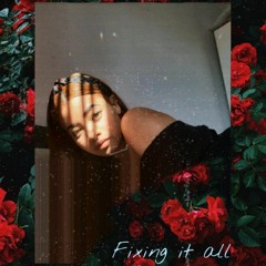 Fixing It All(Prod.TakeNote)