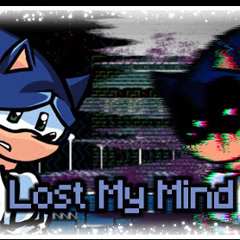 fnf Lost My Mind - Sonic Vs Xain