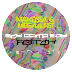 Makossa & Megablast Soy Como Soy - Lenny Remix FREE DL