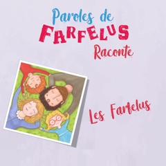 Histoire LES FARFELUS par Paroles de Farfelus  https://parolesdefarfelus.lnk.to/LesFarfelus