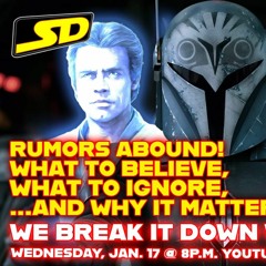 What If! My Star Wars Rumor Is Better Than Yours!