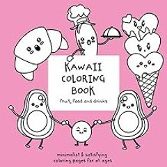 Get FREE B.o.o.k Kawaii Food Coloring Book: Easy & fun illustrations of fruit, sweet treats, fast