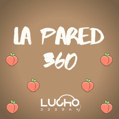 La Pared 360 REMIX - Lenny Tavarez & J.Quiles (Lucho Dee Jay)