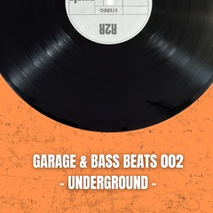 R2R Garage & Bass Beats 002 - Underground