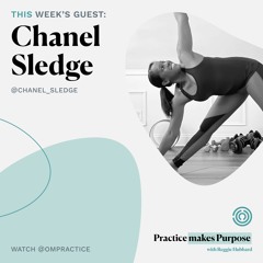 Practice Makes Purpose: Chanel Sledge