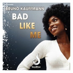 Bruno Kauffmann - Bad Like Me (Extended)