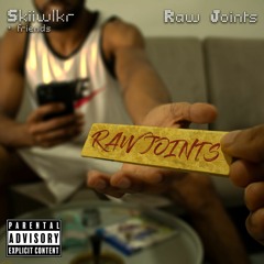 Raw Joints