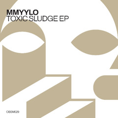 MMYYLO - Toxic Sludge