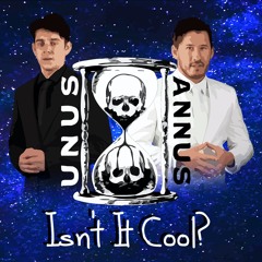 Isn't It Cool? (Unus Annus Remix)