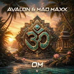 Avalon & Mad Maxx - Om ...NOW OUT!!