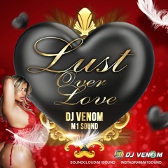 DJ Venom - Lust Over Love