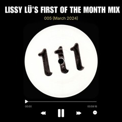 Lissy Lü's First of The Month Mix [Mar 005]