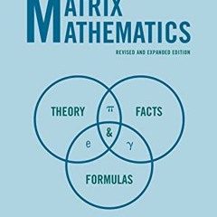 [READ] KINDLE 💏 Scalar, Vector, and Matrix Mathematics: Theory, Facts, and Formulas