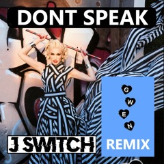 J SWITCH - DONT SPEAK TEASER