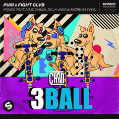 Puri & FIGHT CLVB Feat. Adje & Chiki El De La Vaina & Andre Da Tippa - Pongo (Chan Remix)