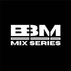 BBM PODCAST MIX SERIES