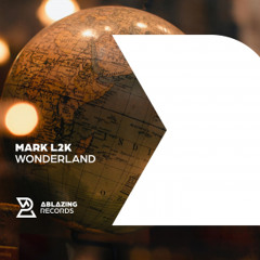 Mark L2K - Wonderland [Out Now]