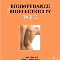 KINDLE Bioimpedance and Bioelectricity Basics Orjan G. Martinsen eBook Download