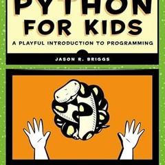 VIEW EBOOK EPUB KINDLE PDF Python for Kids, 2nd Edition: A Playful Introduction to Programming by  J