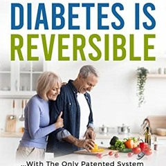 ACCESS EBOOK 📮 Type 2 Diabetes Is Reversible by  Kristine Burke MD PDF EBOOK EPUB KI